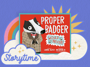  Proper Badger Would Never!